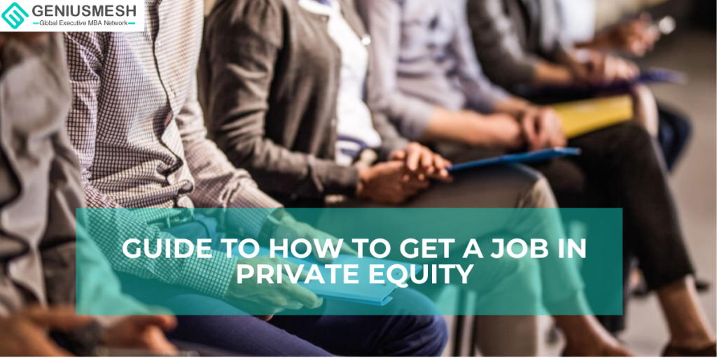 From Aspiring to Acquiring: Guide to How to get a job in private equity